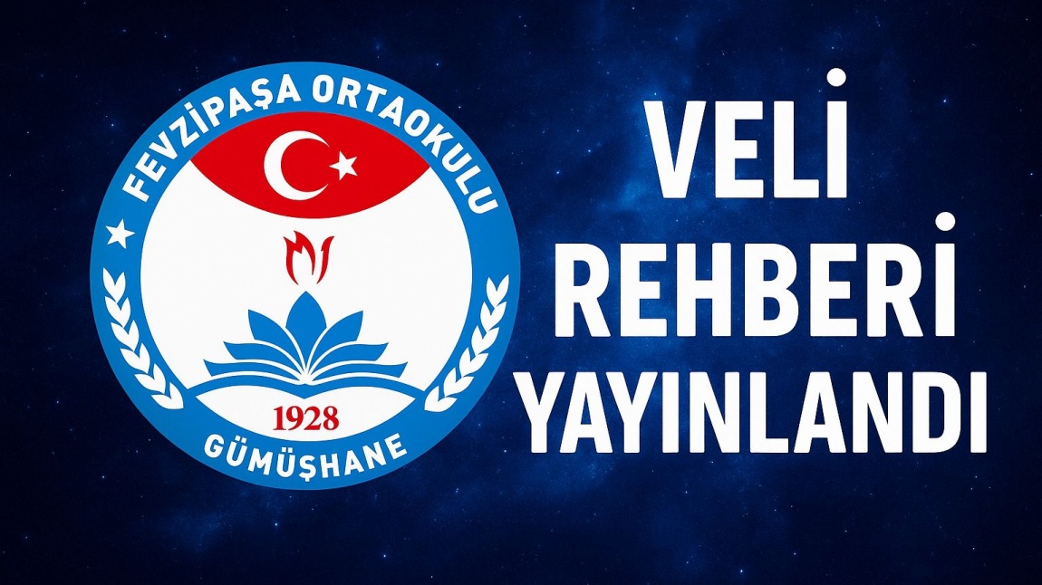 FEVZİPAŞA ORTAOKULU VELİ REHBERİ YAYINLANDI.